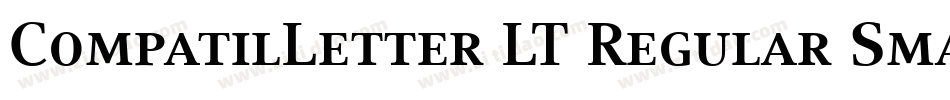 CompatilLetter LT Regular Small Caps字体转换